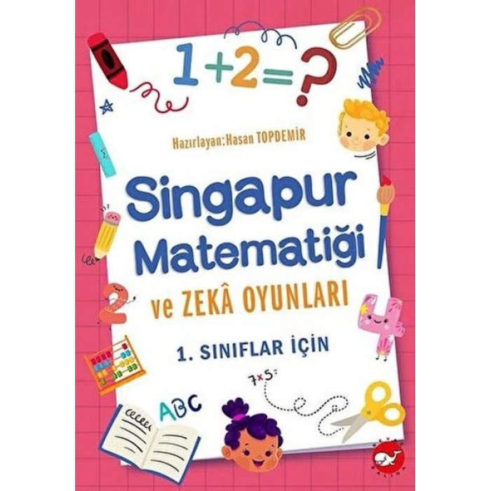 1. Sınıflar İçin Singapur Matematiği ve Zeka Oyunları