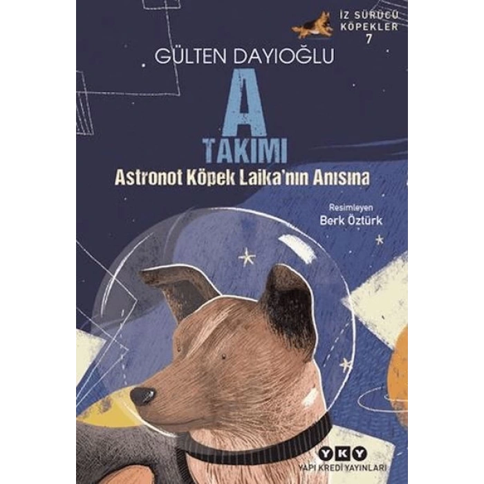 A Takımı İz Sürücü Köpekler 7 - Astronot Köpek Laikanın Anısına