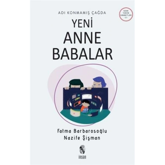 Adı Konmamış Çağda Yeni Anne Babalar