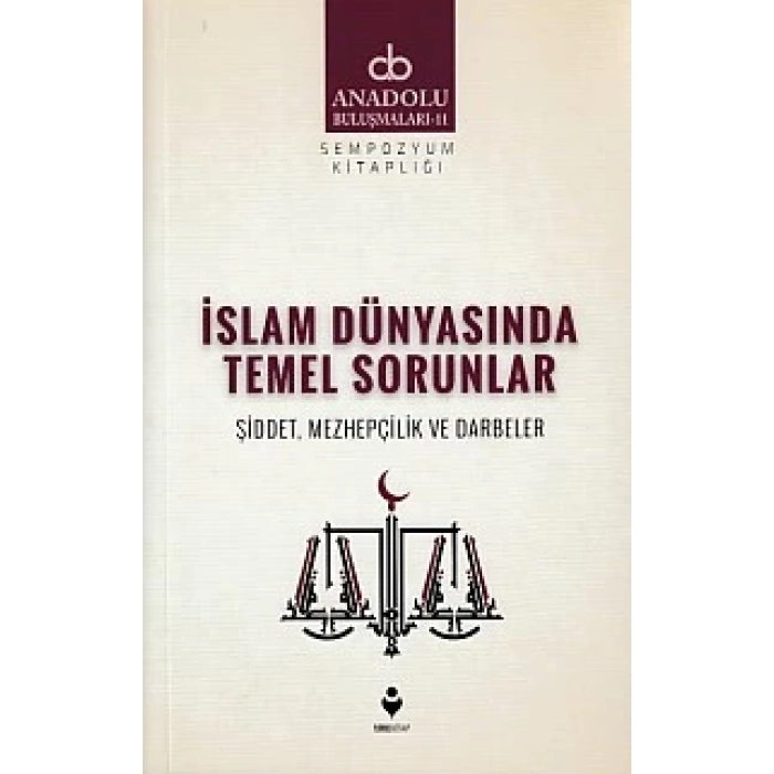 Anadolu Buluşmaları 11 - İslam Dünyasında Temel Sorunlar
