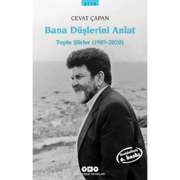 Bana Düşlerini Anlat Toplu Şiirler (1985-2006)