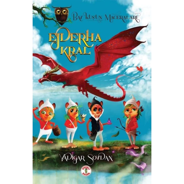 Baykuşun Maceraları - Ejderha Kral