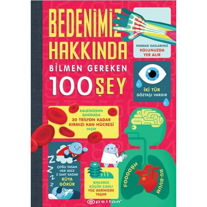 Bedenimiz Hakkında Bilmen Gereken 100 Şey