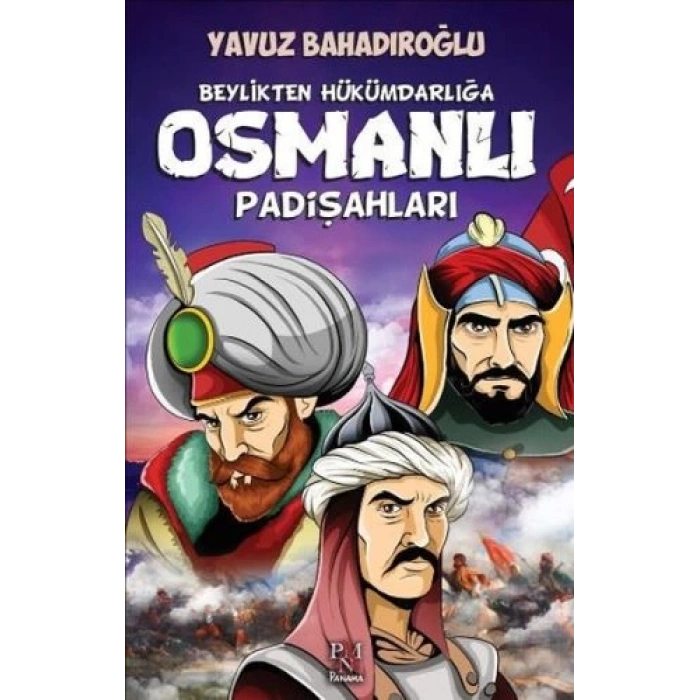Beylikten Hükümdara Osmanlı Padişahları (Çocuk)
