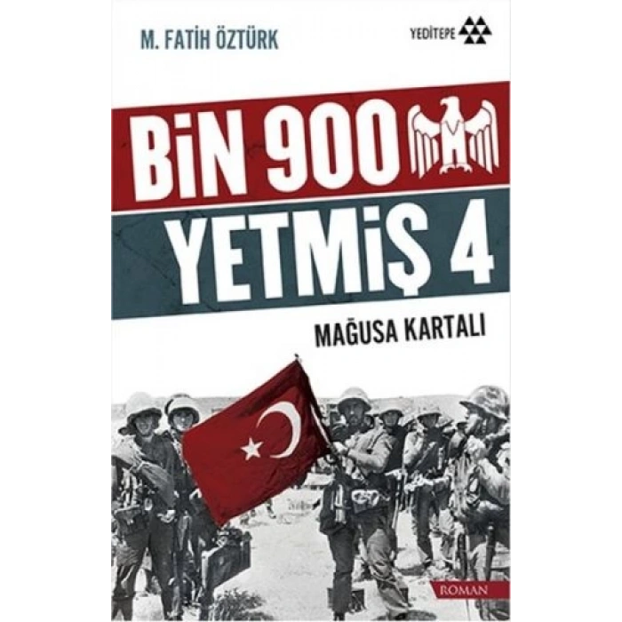 Bin 900 Yetmiş 4 - Mağusa Kartalı