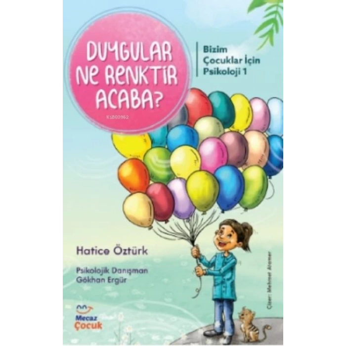 Bizim Çocuklar İçin Psikolojisi 1-Duygular Ne Renktir Acaba ?