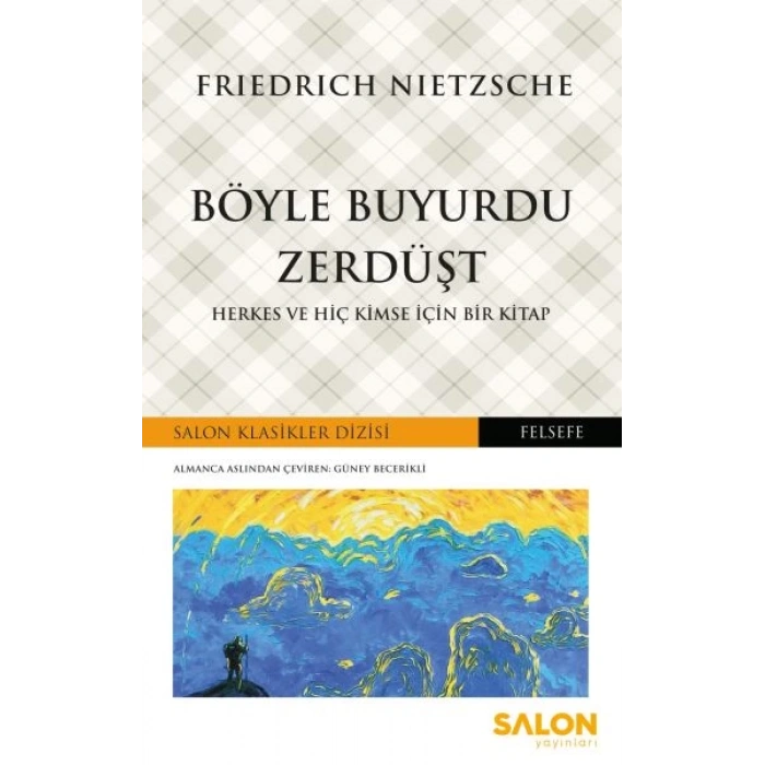 Böyle Buyurdu Zerdüşt - Herkes ve Hiç Kimse İçin Bir Kitap