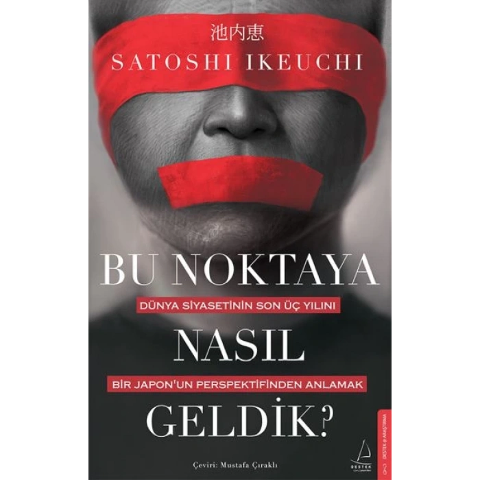 Bu Noktaya Nasıl Geldik?