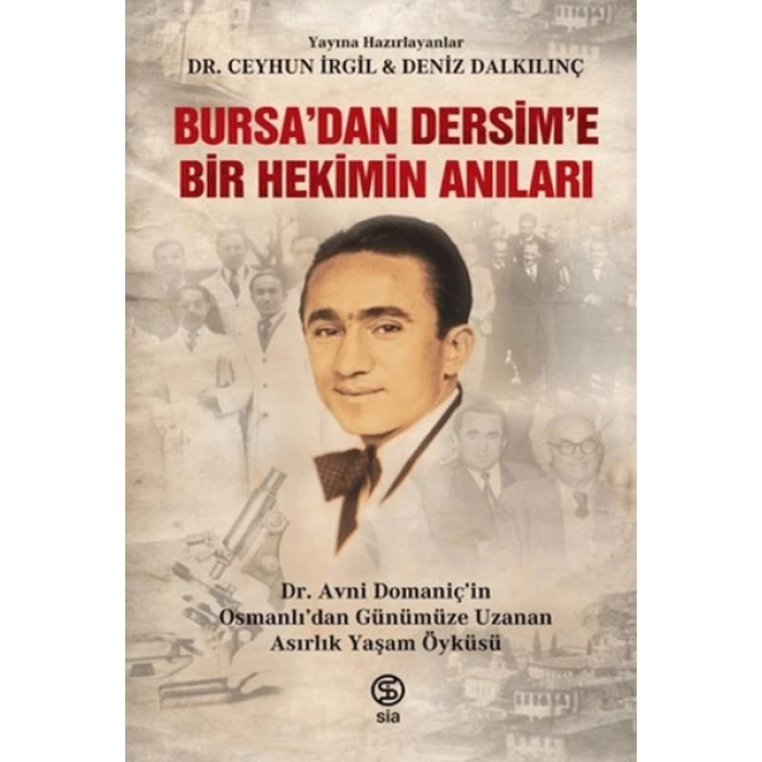 Bursa’dan Dersim’e Bir Hekimin Anıları