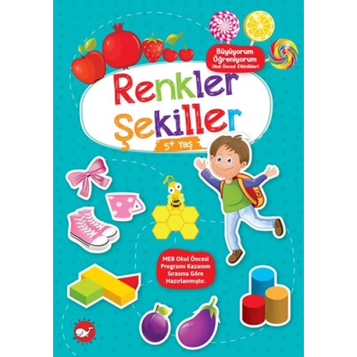 Büyüyorum Öğreniyorum Okul Öncesi Etkinlikleri - Renkler Şekiller 5+Yaş