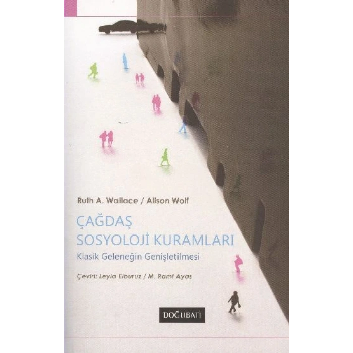 Çağdaş Sosyoloji Kuramları  Klasik Geleneğin İyileştirilmesi