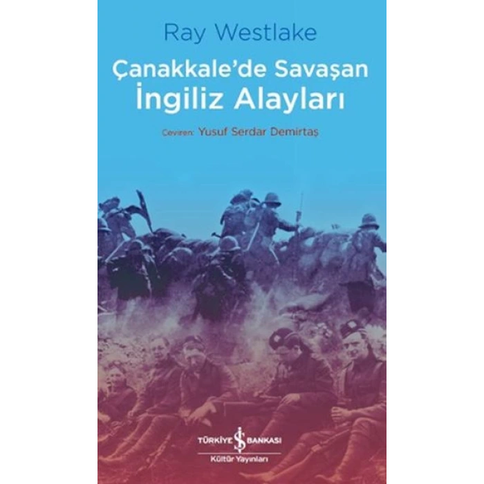Çanakkalede Savaşan İngiliz Alayları - Çanakkale Savaşı Dizisi