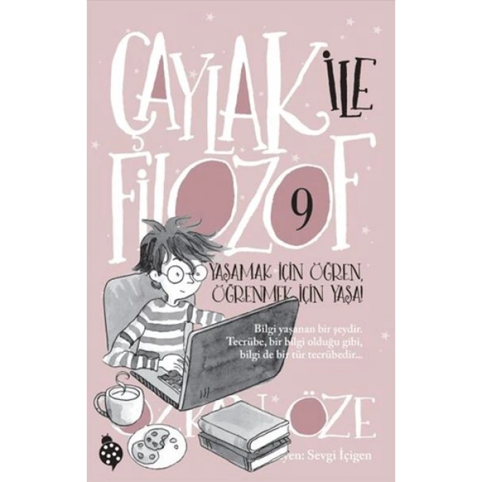 Çaylak ile Filozof 9 - Yaşamak İçin Öğren, Öğrenmek İçin Yaşa!