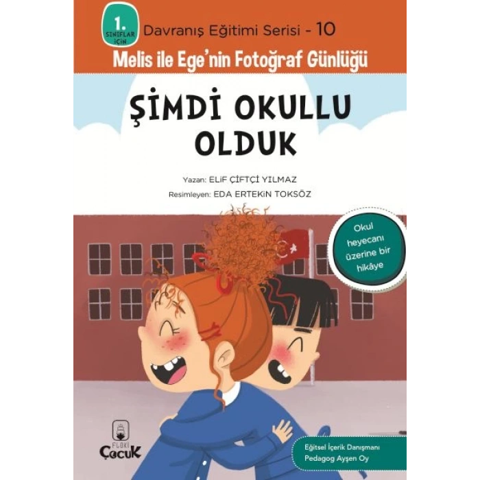 Davranış Eğitimi Serisi 10 - Melis ile Egenin Fotoğraf Günlüğü-Şimdi Okullu Olduk