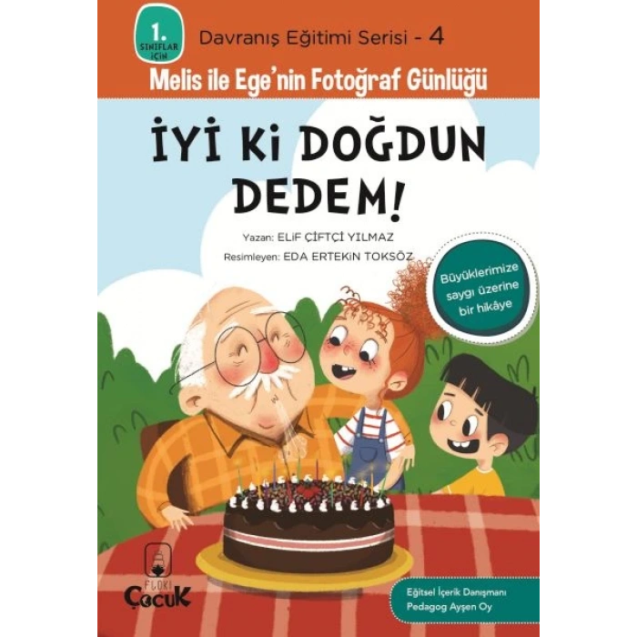 Davranış Eğitimi Serisi 4 - Melis ile Egenin Fotoğraf Günlüğü-İyi ki Doğdun Dedem!