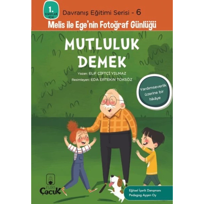 Davranış Eğitimi Serisi 6 - Melis ile Egenin Fotoğraf Günlüğü-Mutluluk Demek