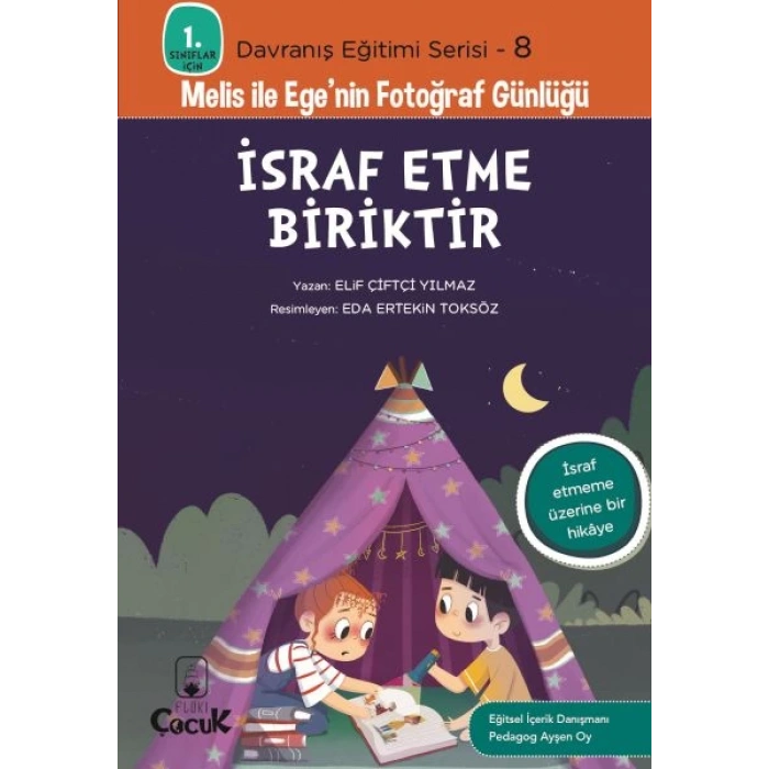 Davranış Eğitimi Serisi 8 - Melis ile Egenin Fotoğraf Günlüğü-İsraf Etme Biriktir