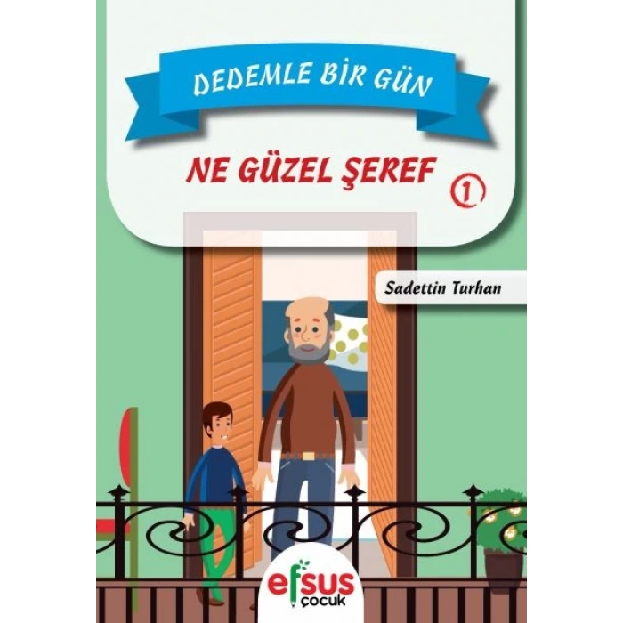 Dedemle Bir Gün 1 - Ne Güzel Şeref