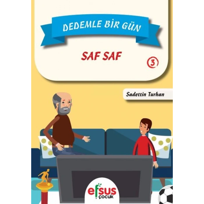 Dedemle Bir Gün 3 - Saf Saf