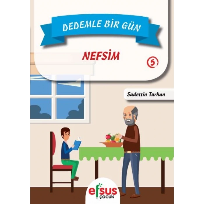 Dedemle Bir Gün 5 - Nefsim