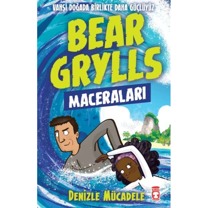 Denizle Mücadele - Bear Grylls Maceraları