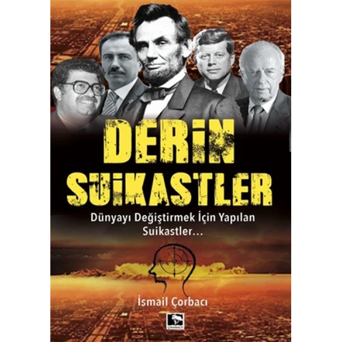 Derin Suikastler - Dünyayı Değiştirmek İçin Yapılan Suikastler