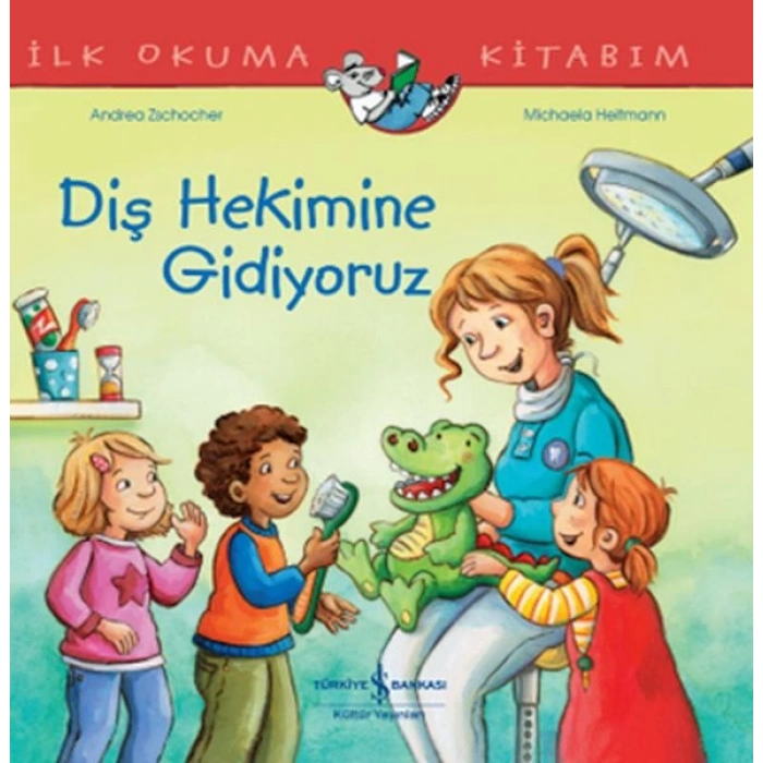 Diş Hekimine Gidiyoruz İlk Okuma Kitabım