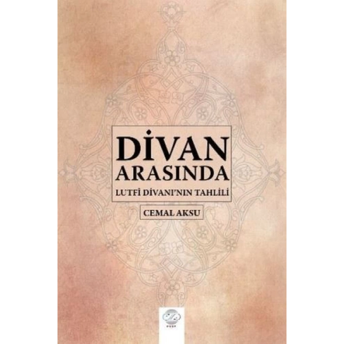 Divan Arasında - Lutfi Divanının Tahlili