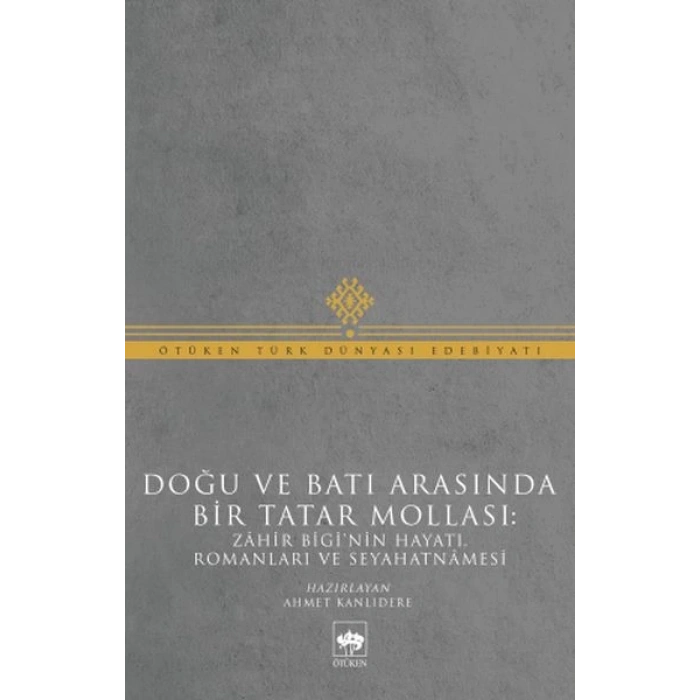 Doğu ve Batı Arasında Bir Tatar Mollası