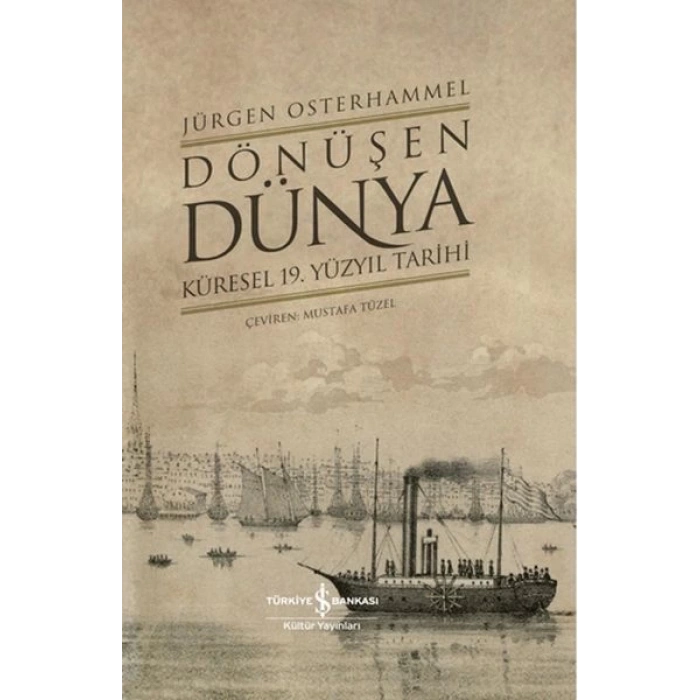 Dönüşen Dünya - Küresel 19. Yüzyıl Tarihi