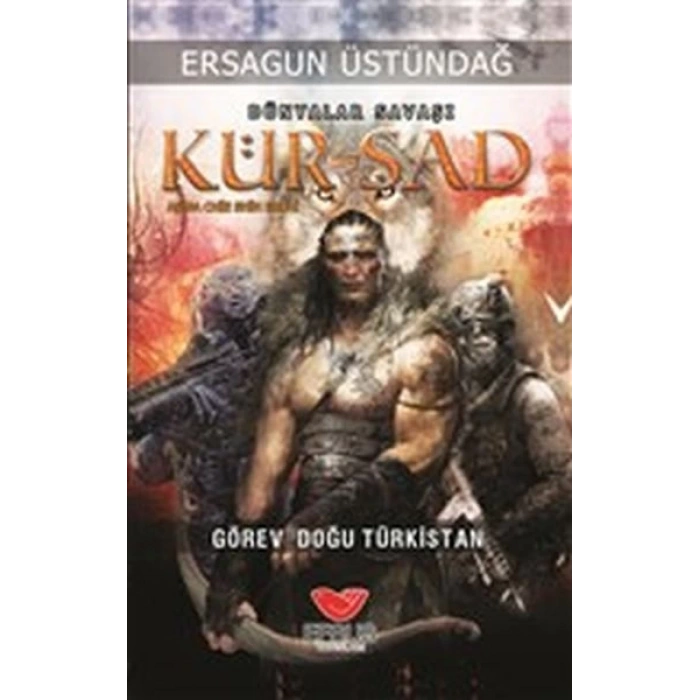 Dünyalar Savaşı Kür-şad - Görev Doğu Türkistan