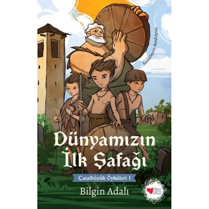 Dünyamızın İlk Şafağı - Çatalhöyük Öyküleri 1