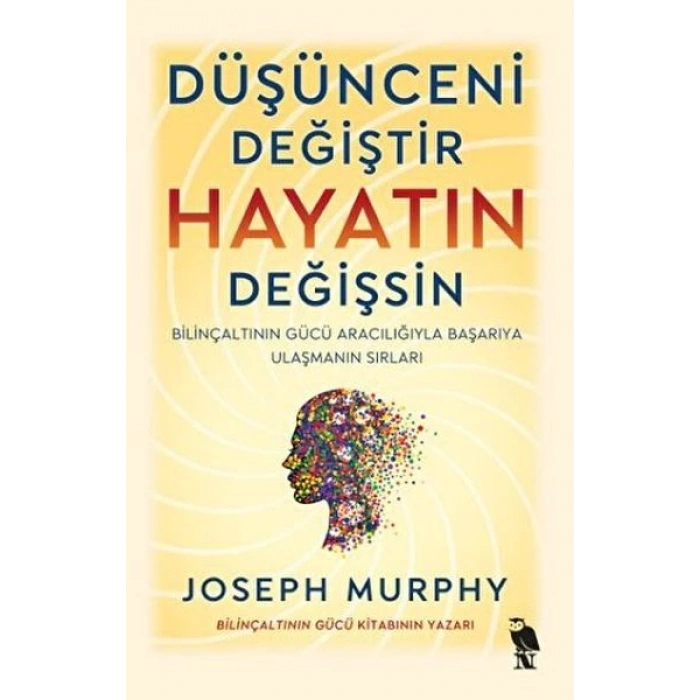 Düşünceni Değiştir - Hayatın Değişsin
