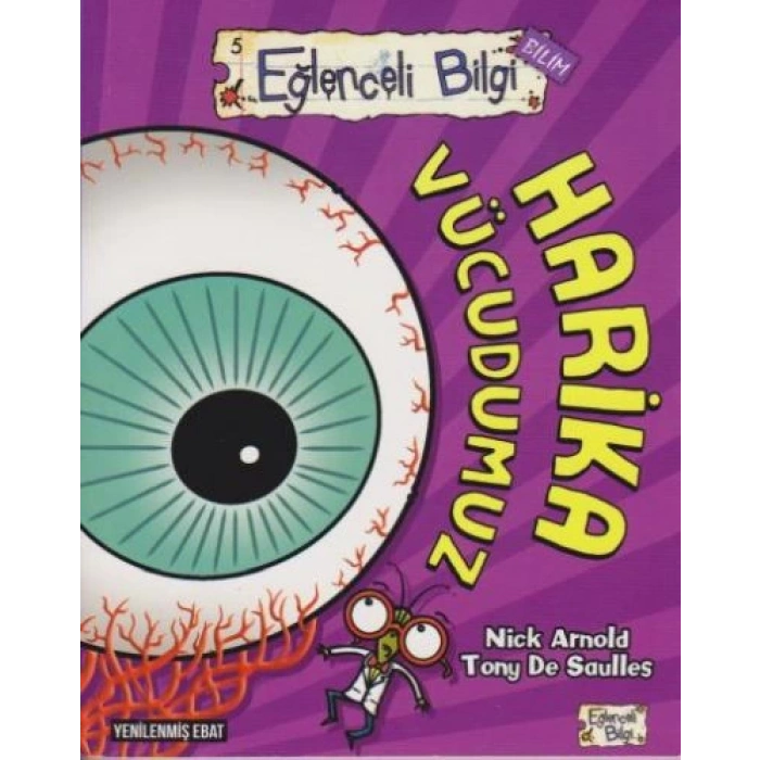 Eğlenceli Bilgi Bilim - Harika Vücudumuz