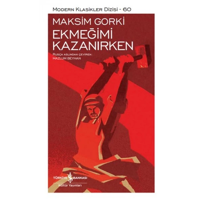Ekmeğimi Kazanırken - Modern Klasikler Dizisi (Şömizli)