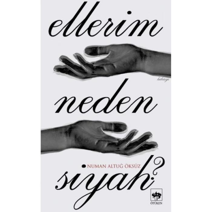 Ellerim Neden Siyah?