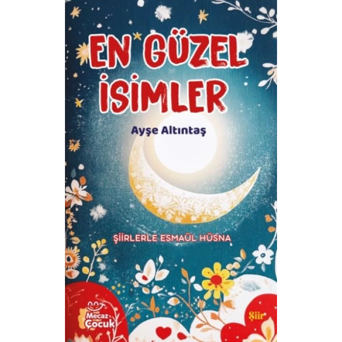 En Güzel İsimler - Şiirlerle Esmaül  Hüsna