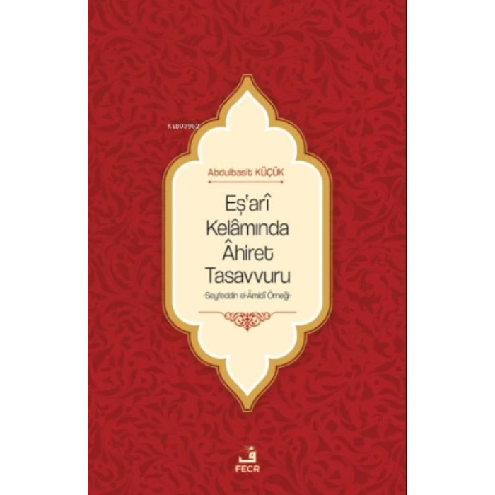 Eşarî Kelâmında Âhiret Tasavvuru