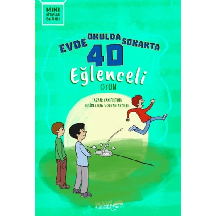 Evde Okulda Sokakta 40 Eğlenceli Oyun