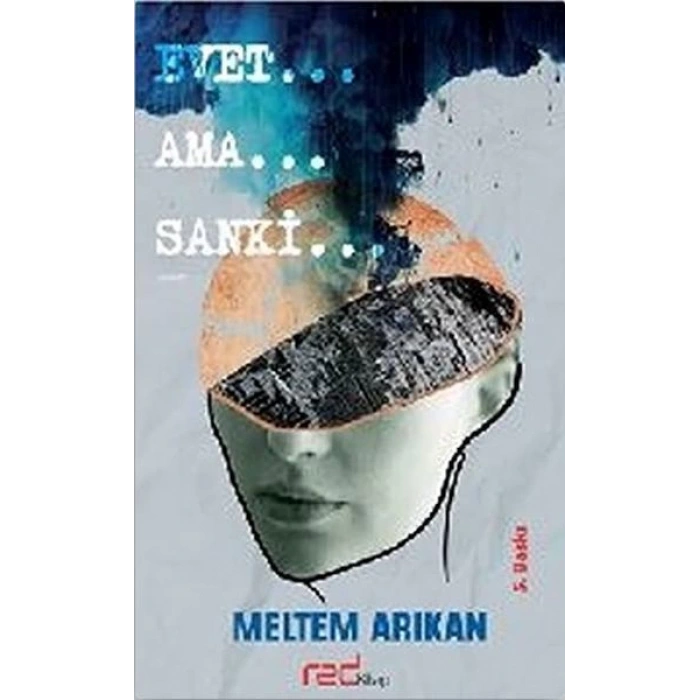 Evet… Ama… Sanki…
