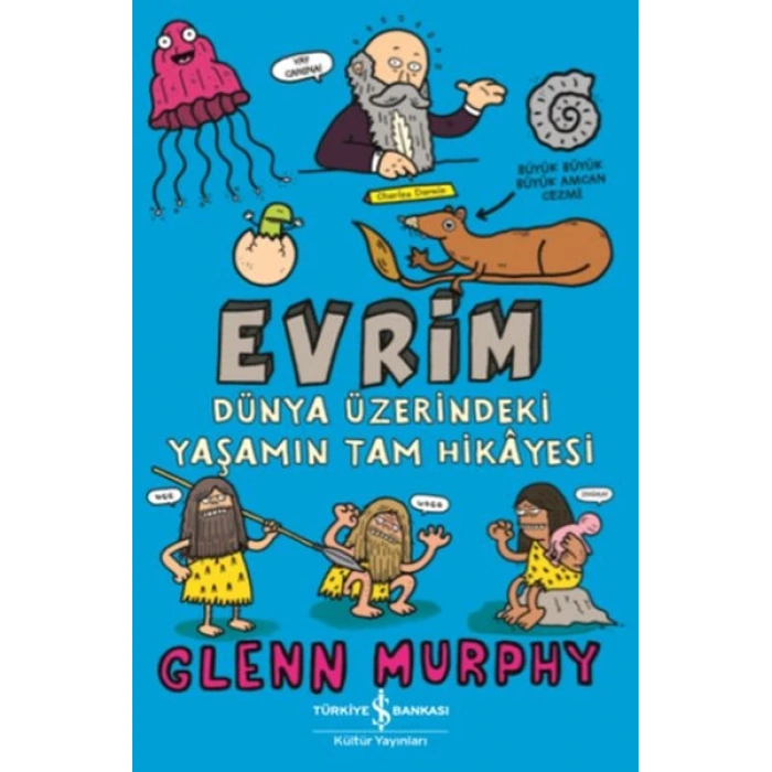 Evrim - Dünya Üzerindeki Yaşamın Tam Hikayesi