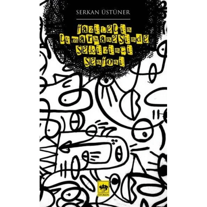 Faziletin Tımarhanesinde Sekizinci Senfoni