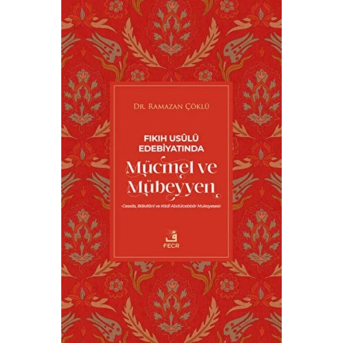 Fıkıh Usulü Edebiyatında Mücmel ve Mübeyyen
