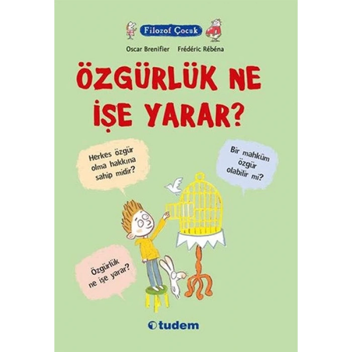 Filozof Çocuk - Özgürlük Ne İşe Yarar?