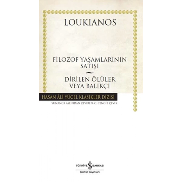 Filozof Yaşamlarının Satışı - Dirilen Ölüler veya Balıkçı - Hasan Ali Yücel Klasikleri (Ciltli)
