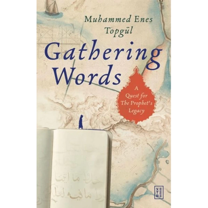 Gathering Words: A Quest for the Prophet’s Legacy