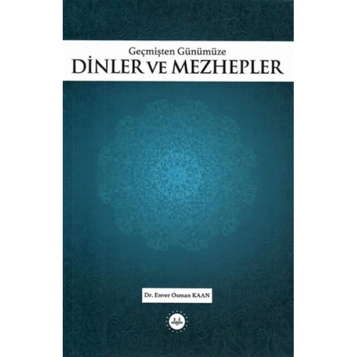 Geçmişten Günümüze Dinler ve Mezhepler