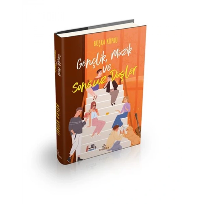 Gençlik, Müzik ve Sonsuz Düşler (Ciltli)