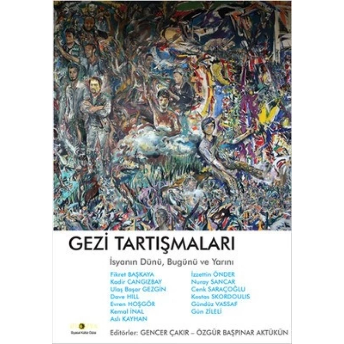 Gezi Tartışmaları  İsyanın Dünü, Bugünü ve Yarını