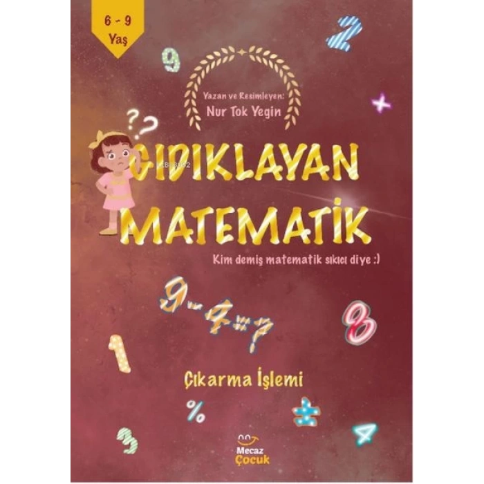 Gıdıklayan Matematik Kim Demiş Matematik Sıkıcı Diye-Çıkarma İşlemi